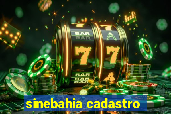 sinebahia cadastro